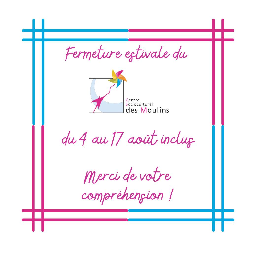 [FERMETURE-ESTIVALE]